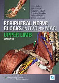 Enlarge image Cover: Peripheral Nerve Blocks on DVD Version 3- Upper Limbs for MAC - Lippincott Williams and Wilkins