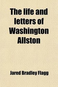 Enlarge image Cover: The Life and Letters of Washington Allston - General Books