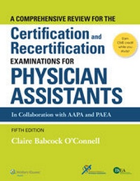 Enlarge image Cover: A Comprehensive Review For the Certification and Recertification Examinations for Physician Assistants - Lippincott Williams and Wilkins