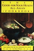 Cover: Good for Your Health All Asian Cookbook (P) - Tuttle Publishing