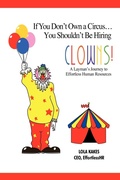 Bild: If You Don't Own a Circus... You Shouldn't Be Hiring Clowns! - AuthorHouse
