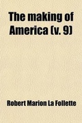 Cover: The Making of America (Volume 9) - General Books