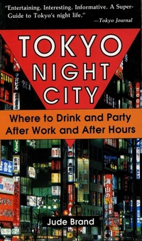 Abbildung von: Tokyo Night City Where to Drink & Party - Tuttle Publishing