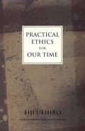 Cover: Practical Ethics for Our Time - Tuttle Publishing