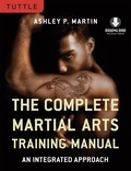 Cover: Complete Martial Arts Training Manual - Tuttle Publishing