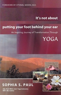 Abbildung von: It's Not about Putting Your Foot Behind Your Ear - Balboa Press