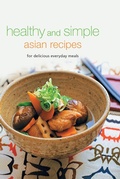 Cover: Healthy and Simple Asian Recipes - Periplus Editions