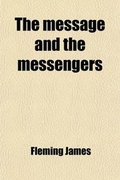 Cover: The Message and the Messengers; Lessons from the History of Preaching - General Books