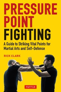 Enlarge image Cover: Pressure-Point Fighting - Tuttle Publishing