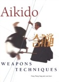 Cover: Aikido Weapons Techniques - Tuttle Publishing