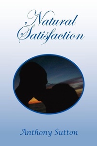 Enlarge image Cover: Natural Satisfaction - Xlibris