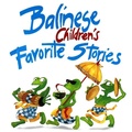 Cover: Balinese Children's Favorite Stories - Periplus Editions