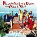 Cover: Favorite Children's Stories from China & Tibet - Tuttle Publishing