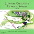 Cover: Japanese Children's Favorite Stories Book Two - Tuttle Publishing