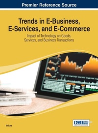 Abbildung von: Trends in E-Business, E-Services, and E-Commerce: Impact of Technology on Goods, Services, and Business Transactions - Idea Group,U.S.
