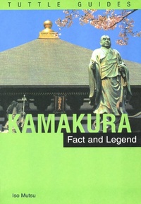 Abbildung von: Kamakura: Fact & Legend - Tuttle Publishing