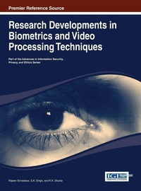 Enlarge image Cover: Research Developments in Biometrics and Video Processing Techniques - Idea Group,U.S.