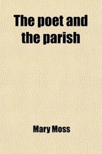 Enlarge image Cover: The Poet and the Parish - General Books