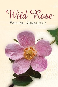Enlarge image Cover: Wild Rose - Xlibris