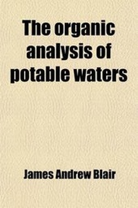 Enlarge image Cover: The Organic Analysis of Potable Waters - Rarebooksclub.com
