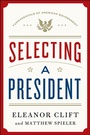 Cover: Selecting a President - Thomas Dunne Books