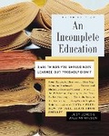Cover: An Incomplete Education - Random House Inc