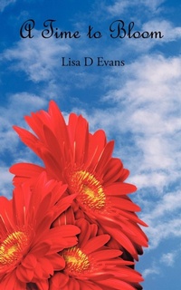 Abbildung von: A Time to Bloom - AuthorHouse