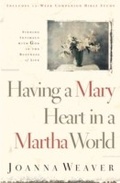 Cover: Having a Mary Heart in a Martha World - WaterBrook