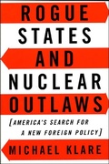 Cover: Rogue States and Nuclear Outlaws - Hill and Wang