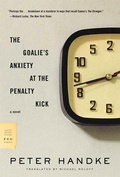 Cover: The Goalie's Anxiety at the Penalty Kick - Farrar, Straus and Giroux