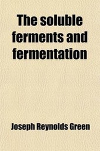 Enlarge image Cover: The Soluble Ferments and Fermentation - General Books