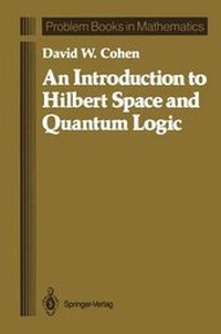 Enlarge image Cover: An Introduction to Hilbert Space and Quantum Logic - Springer