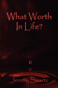 Enlarge image Cover: What Worth in Life? - Xlibris