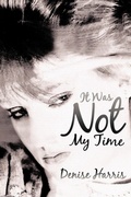 Cover: It Was Not My Time - AuthorHouse