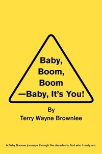 Abbildung von: Baby, Boom, Boom-Baby, It's You! - Xlibris
