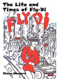 Cover: The Life and Times of Fly-Di - AuthorHouse