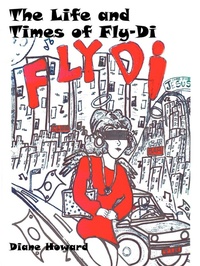 Enlarge image Cover: The Life and Times of Fly-Di - AuthorHouse