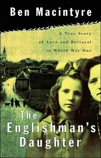 Abbildung von: The Englishman's Daughter - Farrar, Straus and Giroux