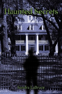 Abbildung von: Haunted Secrets - AuthorHouse