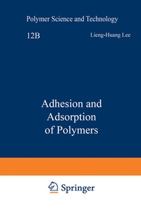 Enlarge image Cover: Adhesion and Adsorption of Polymers - Springer
