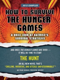 Abbildung von: How to Survive the Hunger Games - St. Martin's Griffin