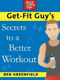 Abbildung von: Get-Fit Guy's Secrets to a Better Workout - St. Martin's Griffin