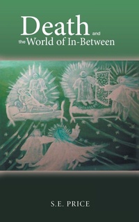 Enlarge image Cover: Death and the World of In-Between - Balboa Press