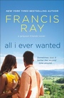 Cover: All I Ever Wanted - St. Martin's Paperbacks