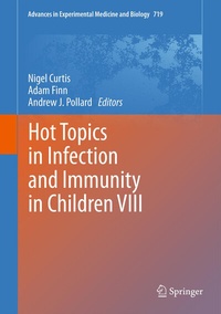 Enlarge image Cover: Hot Topics in Infection and Immunity in Children VIII - Springer Science+Business Media