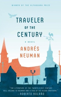 Abbildung von: Traveler of the Century - Farrar, Straus and Giroux