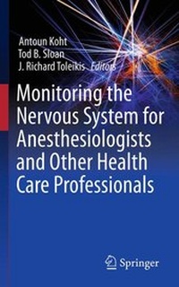 Bild vergrößern Bild: Monitoring the Nervous System for Anesthesiologists and Other Health Care Professionals - Springer