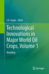 Enlarge image Cover: Technological Innovations in Major World Oil Crops, Volume 1 - Springer