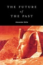 Cover: The Future of the Past - Farrar, Straus and Giroux