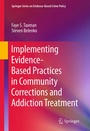 Cover: Implementing Evidence-Based Practices in Community Corrections and Addiction Treatment - Springer